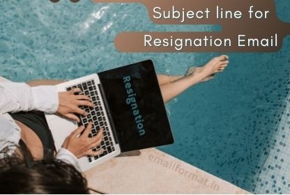 Subject Line For Resignation Email Message, resignatio letter subject line